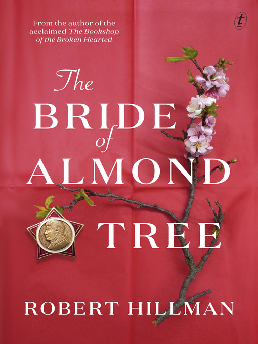Title details for The Bride of Almond Tree by Robert Hillman - Available